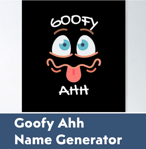 Goofy Ahh Names Generator